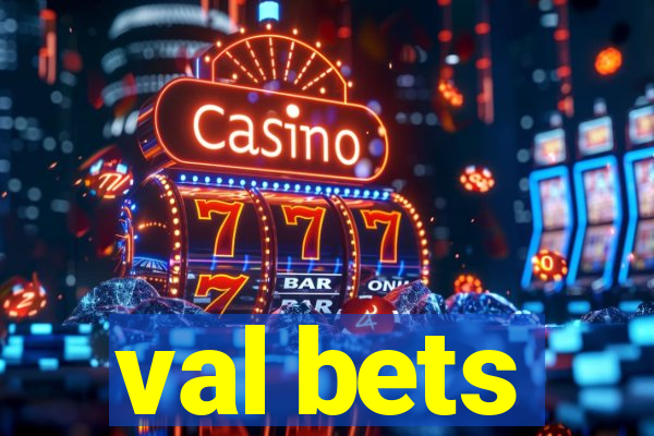 val bets